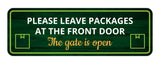 Standard Plus Please Leave Packages At The Front Door - The Gate Is Open Door or Wall Sign | Office & Home Signage