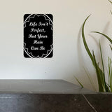 Portrait Round Plus Life Isn't Perfect, But Your Hair Can Be Door or Wall Sign | Hair Stylist Inspirational Positive Decoration
