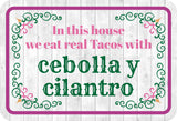 Classic Framed Plus In this house we eat real Tacos with cebolla y cilantro Door or Wall Sign | Funny Spanish Signs For Stores & Businesses