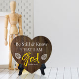 Be Still & Know That I Am God. Psalm 46:10 Heart Table Sign with Acrylic Stand (6x5") | Religious Home Decor