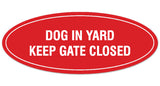 Signs ByLITA Oval Dog in Yard Keep Gate Closed Sign - Laser-Engraved Lettering | Durable ABS Plastic | Vibrant Colors | Powerful Foam Tape