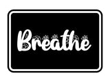 Signs ByLITA Classic Framed Breathe Wall or Door Sign
