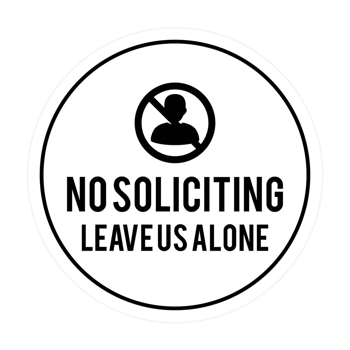 Circle No Soliciting Leave Us Alone Wall or Door Sign