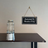 Restricted To Members Only 5x10 Hanging Plus Wall or Door Sign | Office Décor
