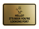 Signs ByLITA Classic Framed Hello? Is It Beer You’re Looking For? Wall or Door Sign