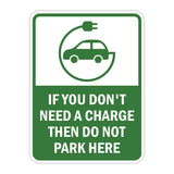 Portrait Round Plus If You Don't Need a Charge Then DO NOT Park Here Door or Wall Sign | Electric Vehicle Charging Station | Parking