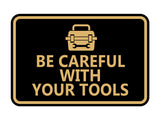 Signs ByLITA Classic Framed Be Careful With Your Tools Wall or Door Sign