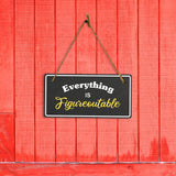 Everything Is Figureoutable 5x10 Hanging Plus Wall or Door Sign | Religious Home Decor