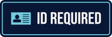 Standard Plus ID Required Door or Wall Sign | Proof of Age | Bar Restaurant and Venue