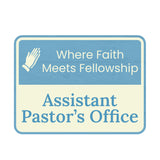Classic Framed Plus Where Faith Meets Fellowship – Assistant Pastor’s Office Door or Wall Sign | Church and Place of Worship Signs
