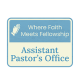 Classic Framed Plus Where Faith Meets Fellowship – Assistant Pastor’s Office Door or Wall Sign | Church and Place of Worship Signs
