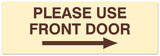 Signs ByLITA Basic Please Use Front Door Right Sign - Laser-Engraved Lettering | Durable ABS Plastic | Vibrant Colors | Powerful Foam Tape