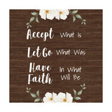 Accept What Is Let Go Of What Was Have Faith In What Will Be 5"x 5" Square Table Sign With Acrylic Easel | Religious Home Decor