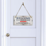 Welcome To Our Home Where The Advice is Good, Friendship is Free & Drinks are Cold 5x10 Hanging Wall or Door Sign | Warm Welcoming Signage For Homes