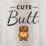 Signs ByLITA Cute Butt, Wood Color, Square Table Sign (5" x 5”)