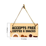 Accepts Free Coffee & Snacks 5x10 Hanging Plus Wall or Door Sign | Home & Office Decor