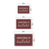 Classic Framed Plus Adulting Is Bullshit Wall or Door Sign | Funny Home Or Office Decor