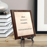 Pray without ceasing. Thessalonians 5:17 Decorative Wall Plaque | Elegant Bible Verse