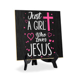 Just A Girl Who Loves Jesus 5"x 5" Square Table Sign With Acrylic Easel | Religious Home & Office Decor