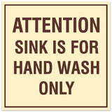 Signs ByLITA Square Attention Sink is for Hand Wash Only Sign - Easy Installation | Durable Material