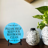 Please Help Keep Our Restroom Clean Circle Table Sign with Acrylic Stand (5x5") | Public Bathroom Signage
