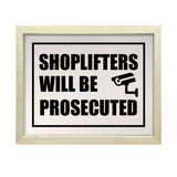Designs ByLITA Shoplifters Will Be Prosecuted, Wall Print Art | Retail Store Decoration (Unframed or Framed)