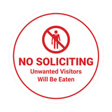 Circle No Soliciting Unwanted Visitors Will Be Eaten Wall or Door Sign