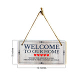 Welcome To Our Home Where The Advice is Good, Friendship is Free & Drinks are Cold 5x10 Hanging Wall or Door Sign | Warm Welcoming Signage For Homes