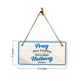 Pray About Everything Worry About Nothing Philippians 4:6 5x10 Hanging Plus Wall or Door Sign | Religious Home Decor