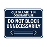 Signs ByLITA Classic Framed Our Garage is in Constant Use, Do Not Block Unnecessarily Wall or Door Sign