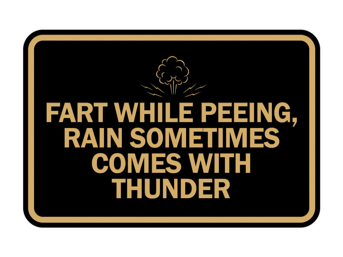 Signs ByLITA Classic Framed Fart While Peeing, Rain Sometimes Comes With Thunder Wall or Door Sign