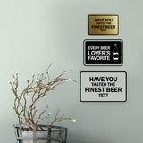 Signs ByLITA Classic Framed Have You Tasted The Finest Beer Yet? Wall or Door Sign