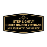 Signs ByLITA Fancy Step Lightly: Highly Trained Veterans and Squeaky Floors Inside Easy Installation | Honor Veterans with Military Signs | US Pride | Businesses and Homes Wall or Door Sign
