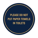 Circle Please Do Not Put Paper Towels in Toilets Wall or Door Sign