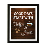 Designs ByLITA Good Days Start With Coffee & Jesus, Wall Print Art | Funny Coffee Home & Office Decor (Unframed or Framed)