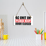 AC Unit On Please Keep Door Closed 5x10 Hanging Plus Wall or Door Sign | Rustic Twine | Home and Business Signage