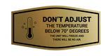 Signs ByLITA Fancy Don't Adjust The Temperature Below 70 Degrees The Unit Will Freeze Wall or Door Sign