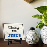 Walking With Jesus Table Sign with Acrylic Stand (6x8“) | Classroom & Home Decor
