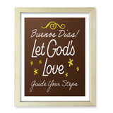 Designs ByLITA Buenos Dias! Let God's Love Guide Your Steps, Wall Print Art | Religious Home Decor (Unframed or Framed)