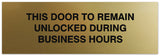 Signs ByLITA Basic This door to remain unlocked during business hours Sign - Laser-Engraved Lettering | Durable ABS Plastic | Vibrant Colors | Powerful Foam Tape