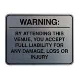Signs ByLITA Classic Framed Warning: By Attending This Venue, You Accept Full Liability for Any Damage, Loss or Injury Door or Wall Sign Easy Installation | Warning Health & Safety | Office & Venues