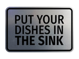 Signs ByLITA Classic Framed Put Your Dishes in the Sink Wall or Door Sign