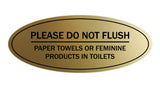 Signs ByLITA Oval Please Do Not Flush Paper Towels or Sanitary Products in Toilets Sign - Laser-Engraved Lettering | Durable ABS Plastic | Vibrant Colors | Powerful Foam Tape