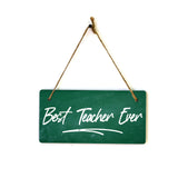 Best Teacher Ever 5x10 Hanging Plus Wall or Door Sign | Classroom & Office Décor