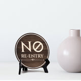 No Re-Entry Circle Table Sign with Acrylic Stand (5x5") | Patron Guest Comfort and Safety Sign