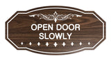 Victorian Open Door Slowly Sign