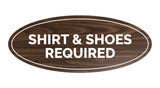 Signs ByLITA Oval Shirt & Shoes Required Sign