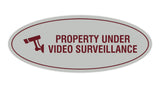 Oval Property Under Video Surveillance Sign