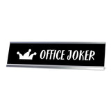 Office Joker Desk Sign, novelty nameplate (2 x 8