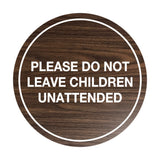 Signs ByLITA Circle Do Not Leave Child Unattended Sign
